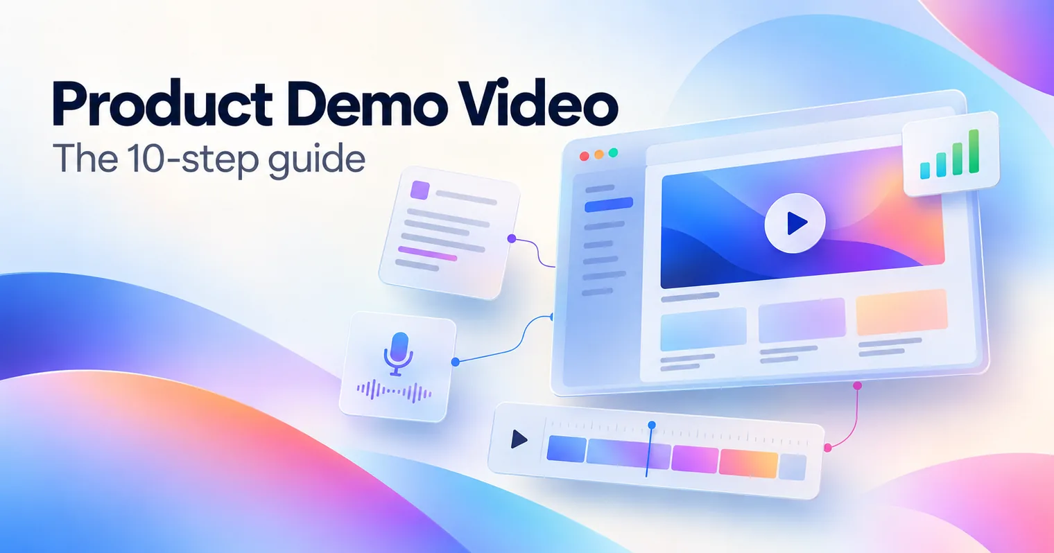 How to Make a Product Demo Video: The 10-Step Guide