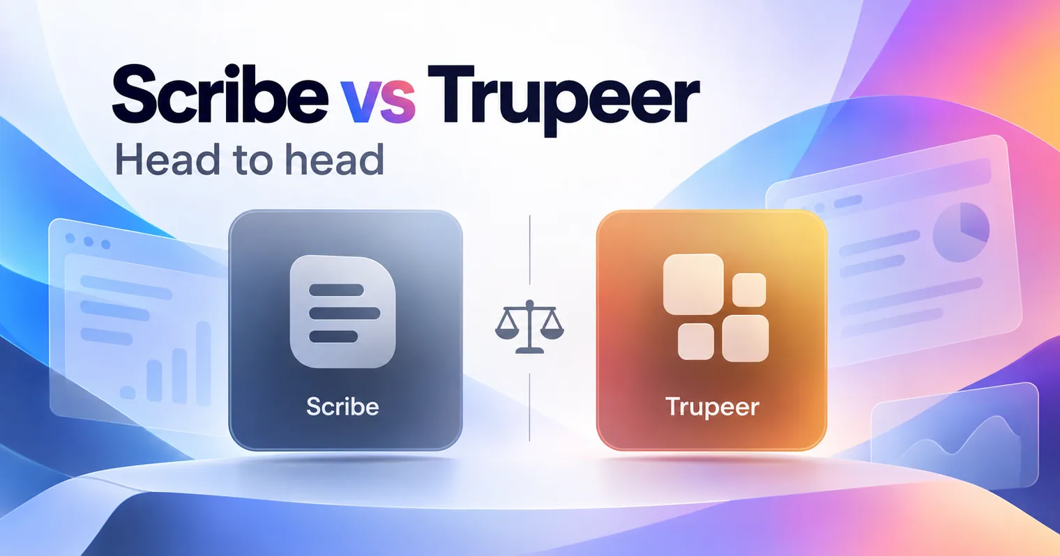 Scribe vs Trupeer: Which Is Better in 2026? Fact Checked